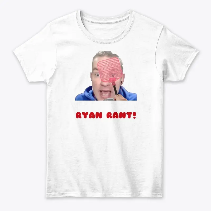 Ryan Rant Collection!